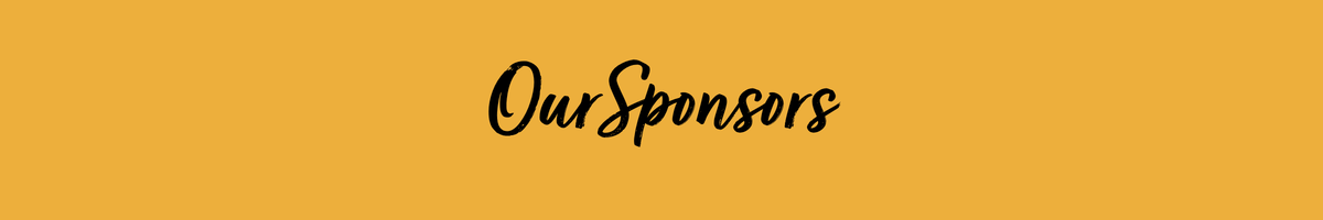 Yellow banner with black cursive text that says "Our Sponsors".