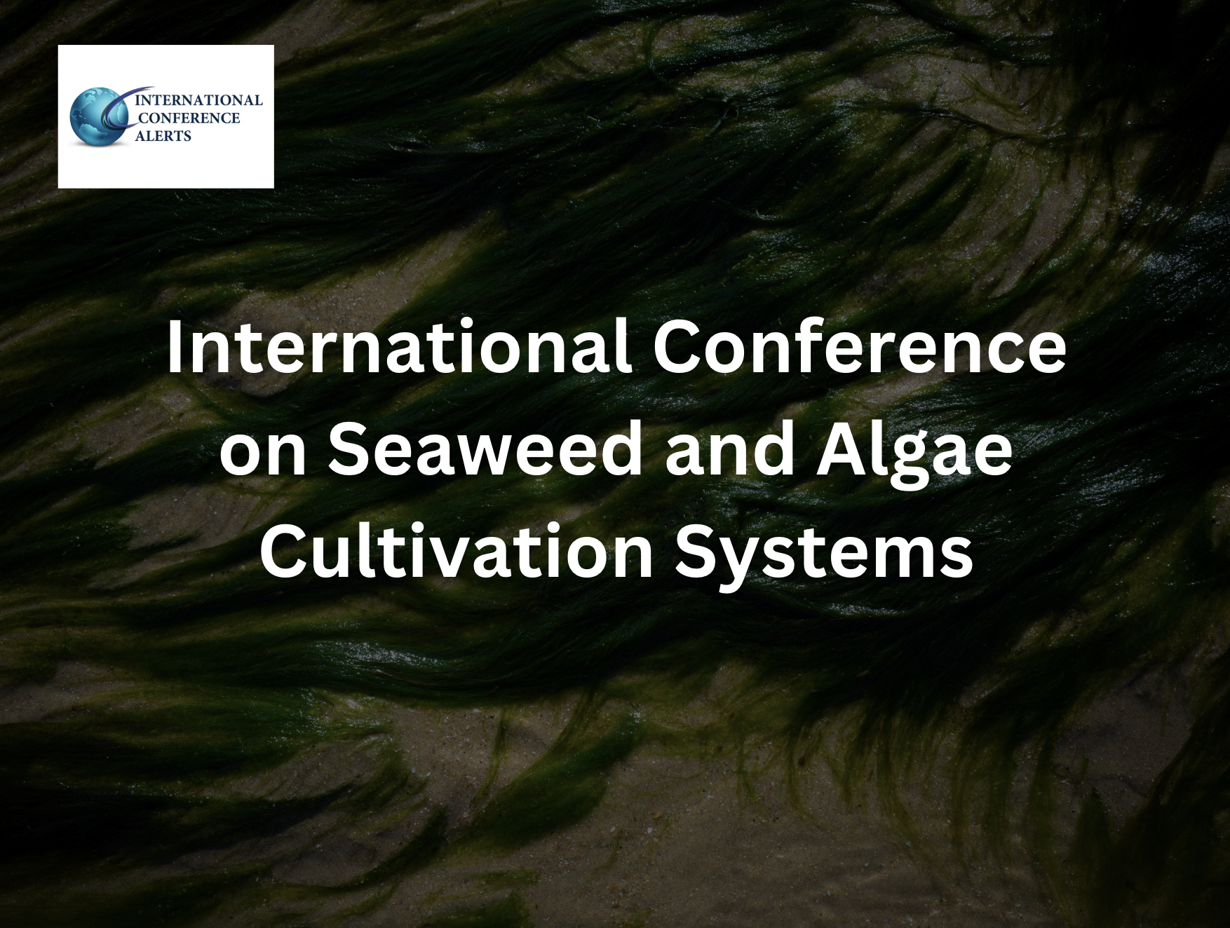 International Conference on Seaweed and Algae Cultivation Systems