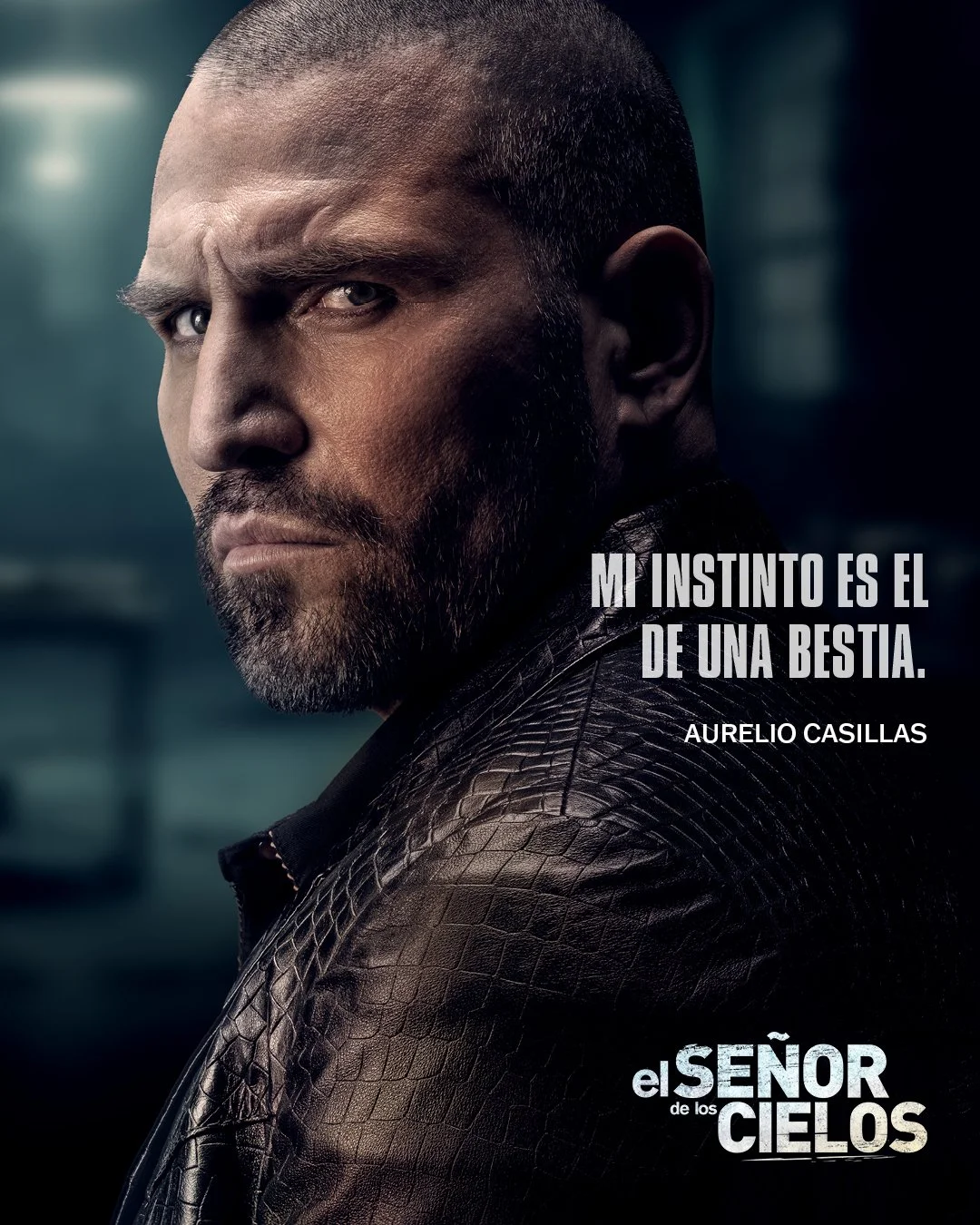 Close-up of a man with a beard and short hair looking serious, wearing a dark textured leather jacket, with Spanish text overlaying that says, "My instinct is like a beast" by Aurelio Casillas, and the title "El Señor de los Cielos."