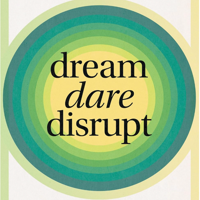 BOOK LAUNCH: Dream, Dare, Disrupt