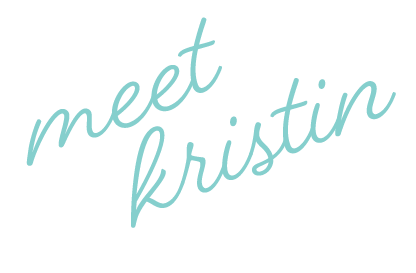 Text that says 'meet kristin' in light blue cursive font.