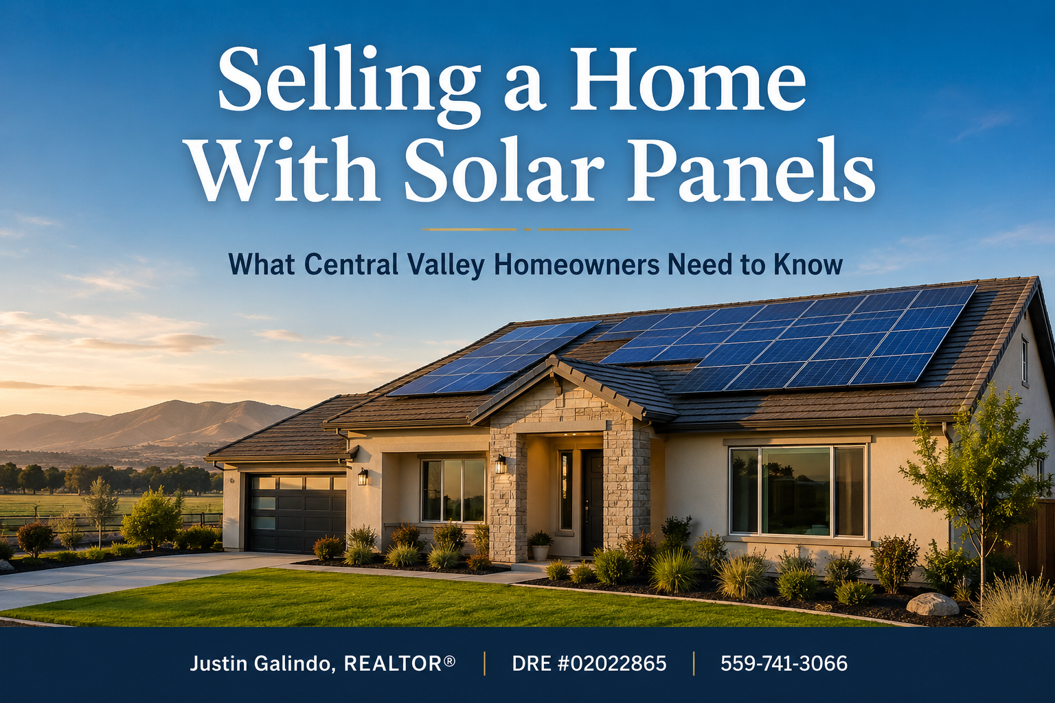Selling a Home With Solar Panels in Visalia, CA Tulare, CA or Hanford CA