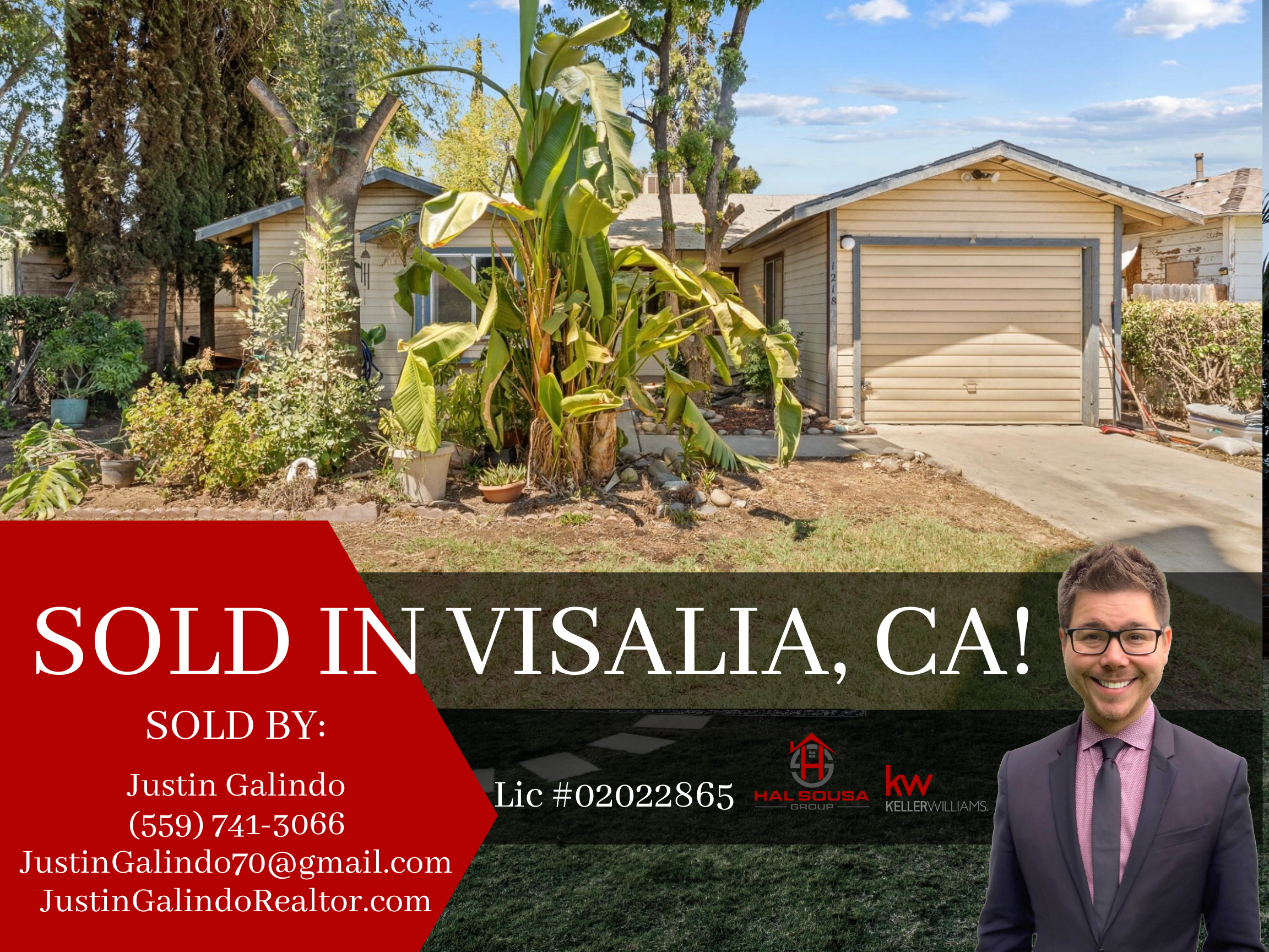 Image of a house with trees and plants in front, with a "Sold in Visalia, CA!" sign overlayed on the lower portion of the image. The sign includes the realtor's photo, name Justin Galindo, contact information, and licensing details.