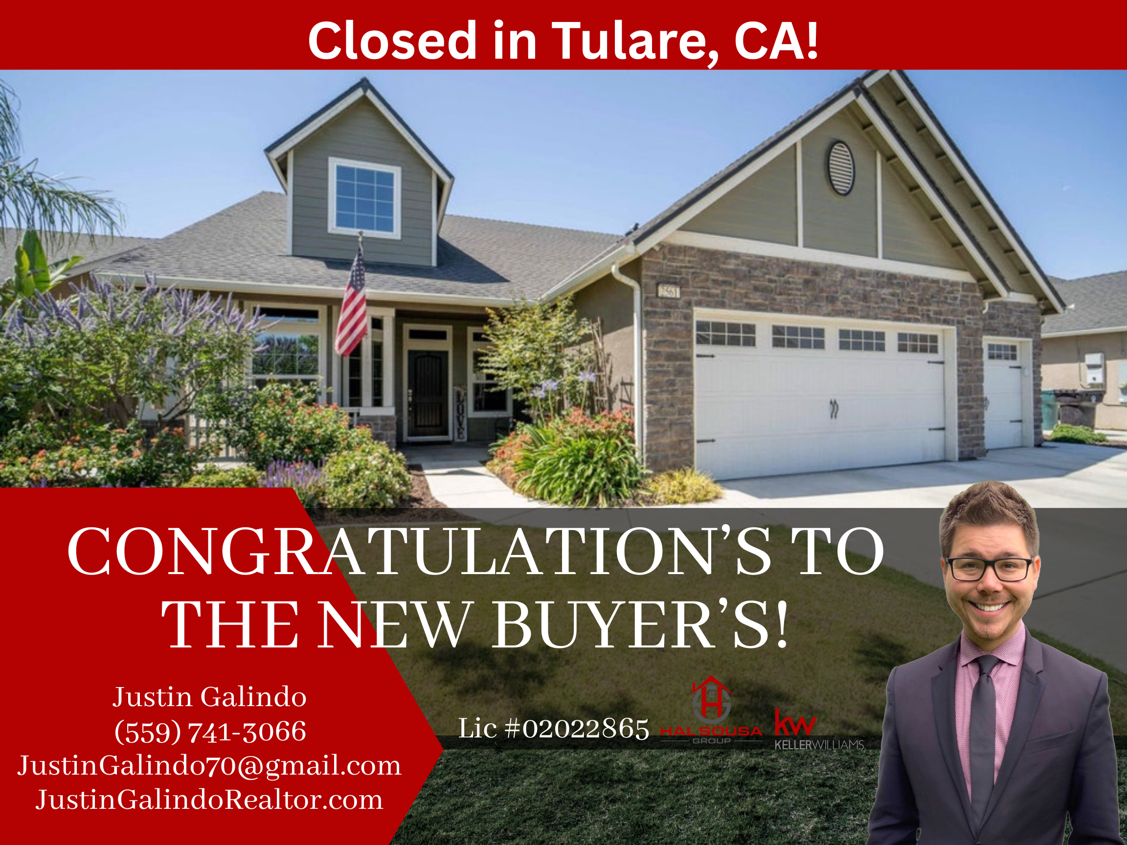 A real estate advertisement showing a modern house with a landscaped front yard, the text 'Closed in Tulare, CA!' at the top, and a smiling man in a suit at the bottom right corner with contact information for Justin Galindo, a real estate agent.