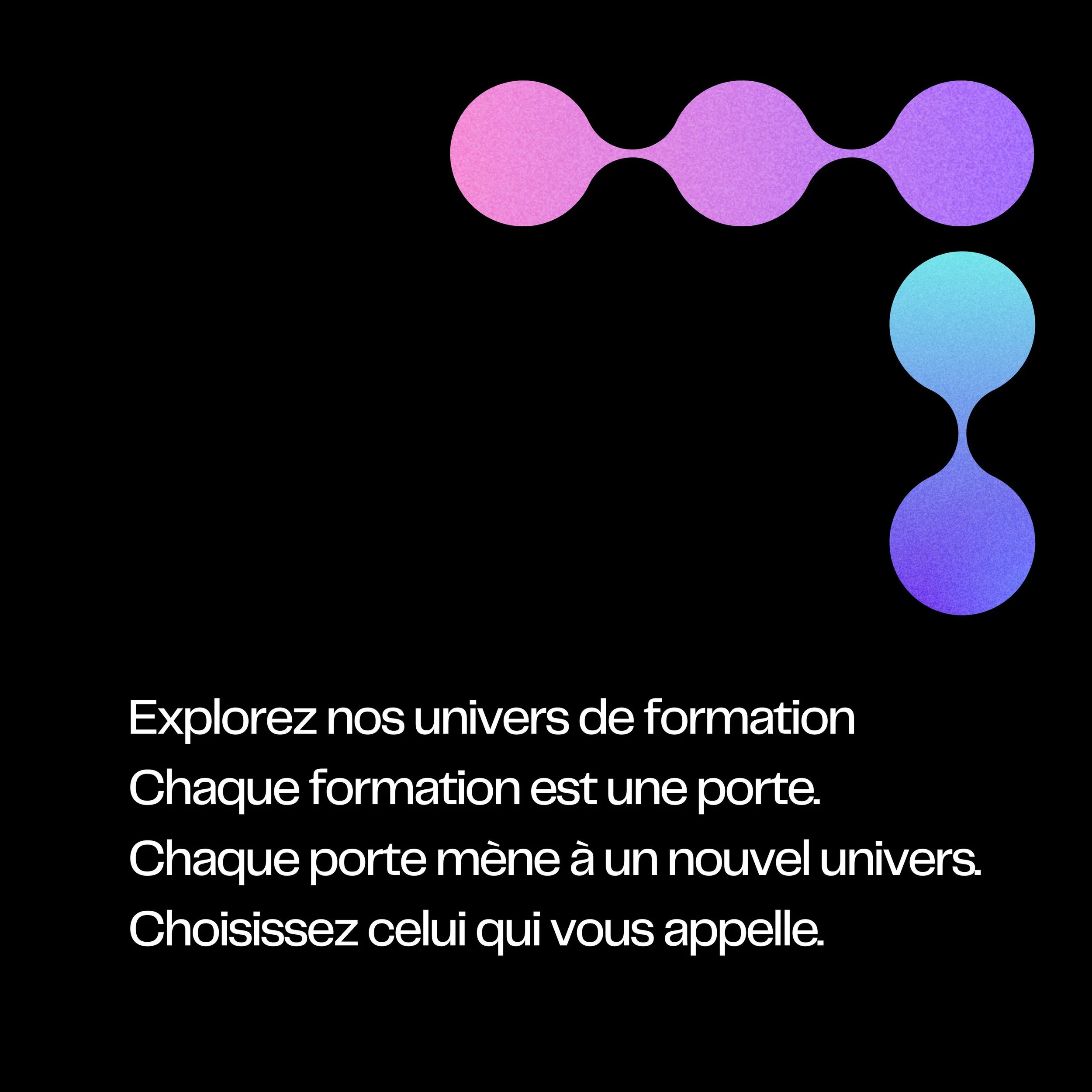 Une image avec des formes colorées et un texte en français qui explique la découverte des univers de formation, évoquant que chaque formation est une porte vers un nouvel univers et encourageant à choisir celui qui appelle.