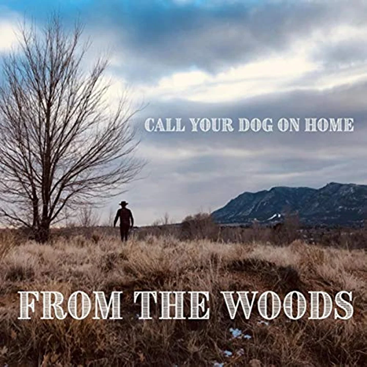 From The Woods Call Your Dog on Home​.png