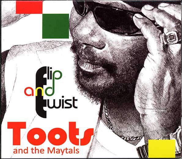Toots & The Maytals Flip and Twist.jpeg