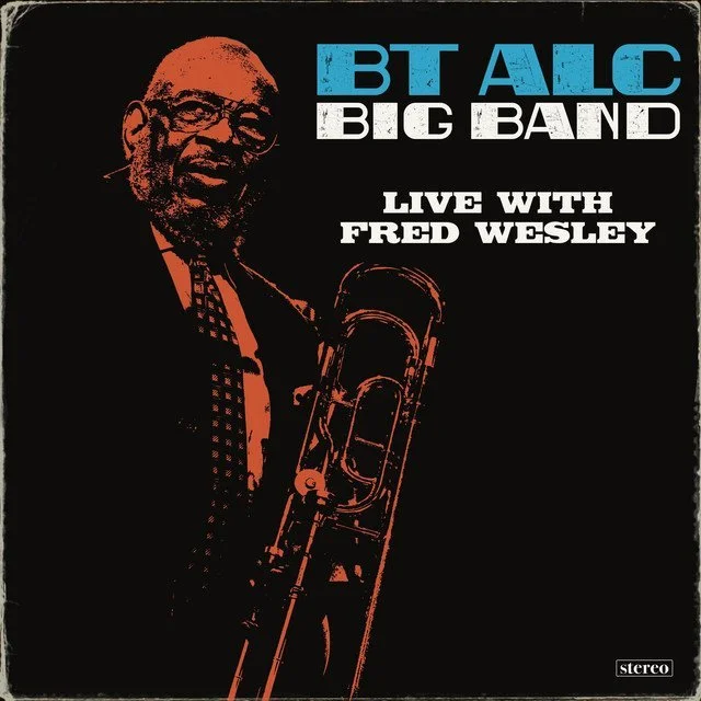 BT ALC Big Band - Live With Fred Wesley