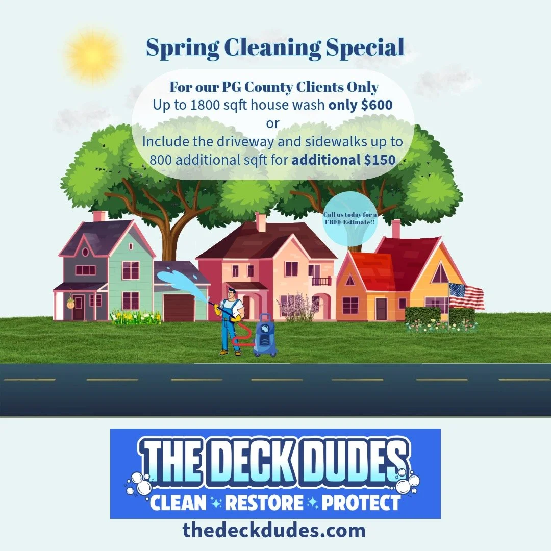 🌸 Spring Cleaning Special &ndash; PG County Only! 🌸
Let The Deck Dudes help your home shine this season!

🏠 Basic House Wash up to 1800 sq ft &ndash; Only $600
✨ Add Driveway + Sidewalks (up to 800 sq ft) for just $150 more!

Say goodbye to winter