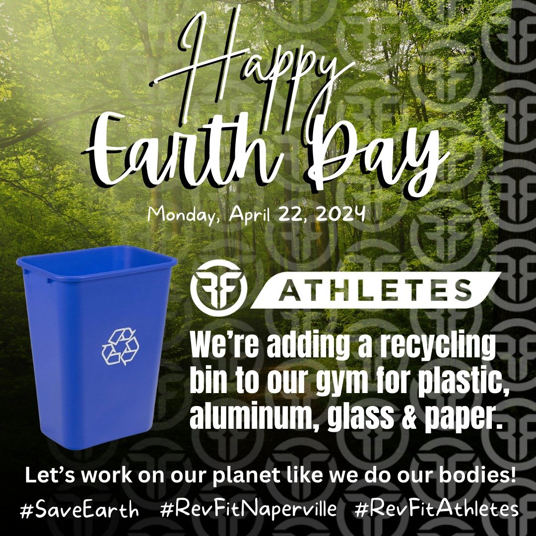 Happy Earth Day!!🌏🌻☀️🌳🐿🐳🌍

RF Athletes, we're adding a recycling bin to our gym! Please try and use it for any paper, glass, stiff plastic &amp; aluminum trash. Thanks in advance 🙏

#saveearth #EarthDay #revfitnaperville #revfitathlete #revfit
