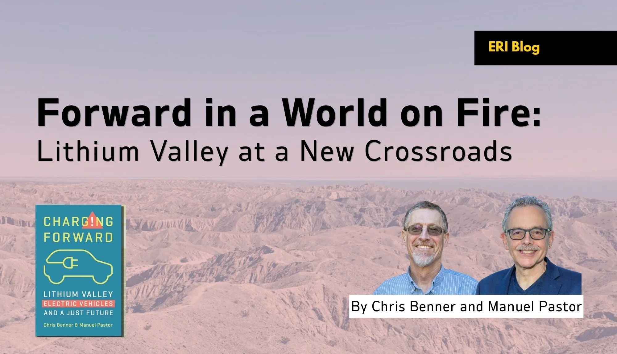 Forward in a World on Fire: Lithium Valley at a New Crossroads