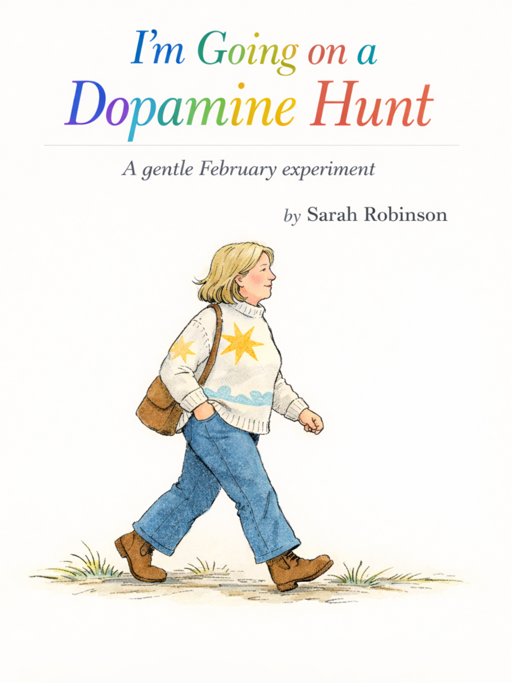 Illustration of a woman walking outdoors with text “I’m going on a dopamine hunt”, representing a gentle wellbeing experiment.