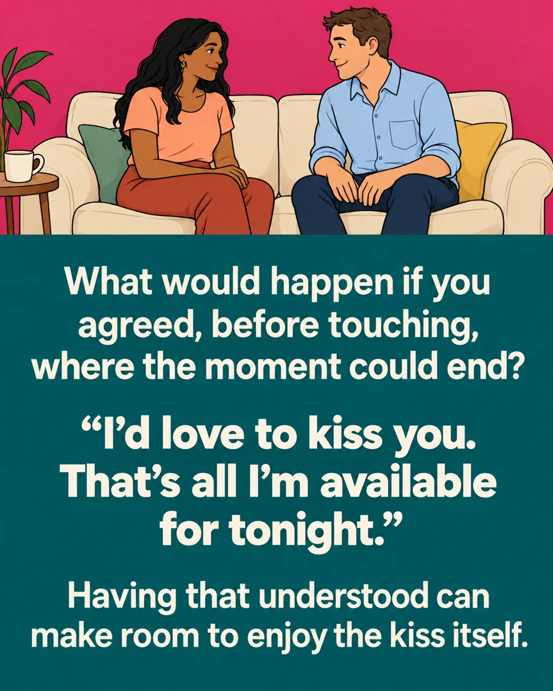 Illustrated conversation invitation for a couple: Can we have a kiss that is only a kiss? A practical way to discuss affection without an expectation of sex.
