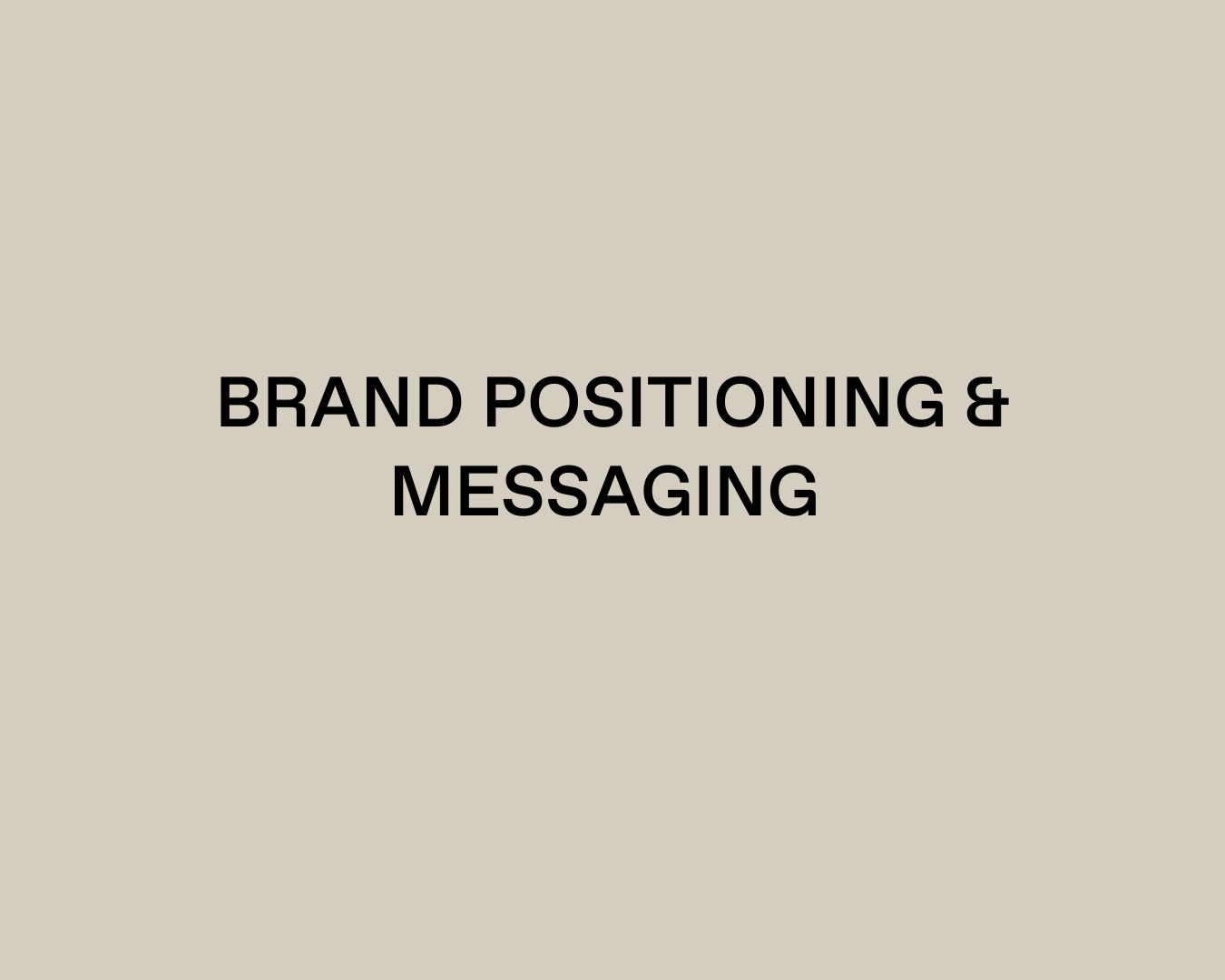 Brand Positioning & Messaging.png