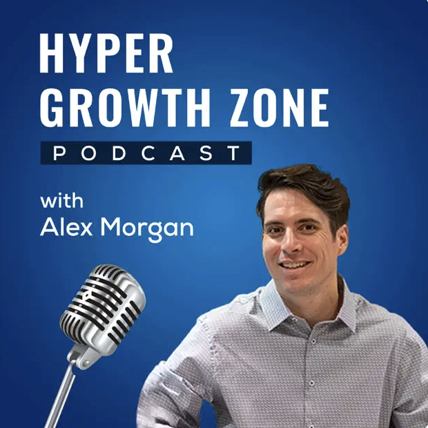 Podcast cover for "Hyper Growth Zone" featuring a smiling man, a microphone, and text saying "with Alex Morgan" on a blue background.