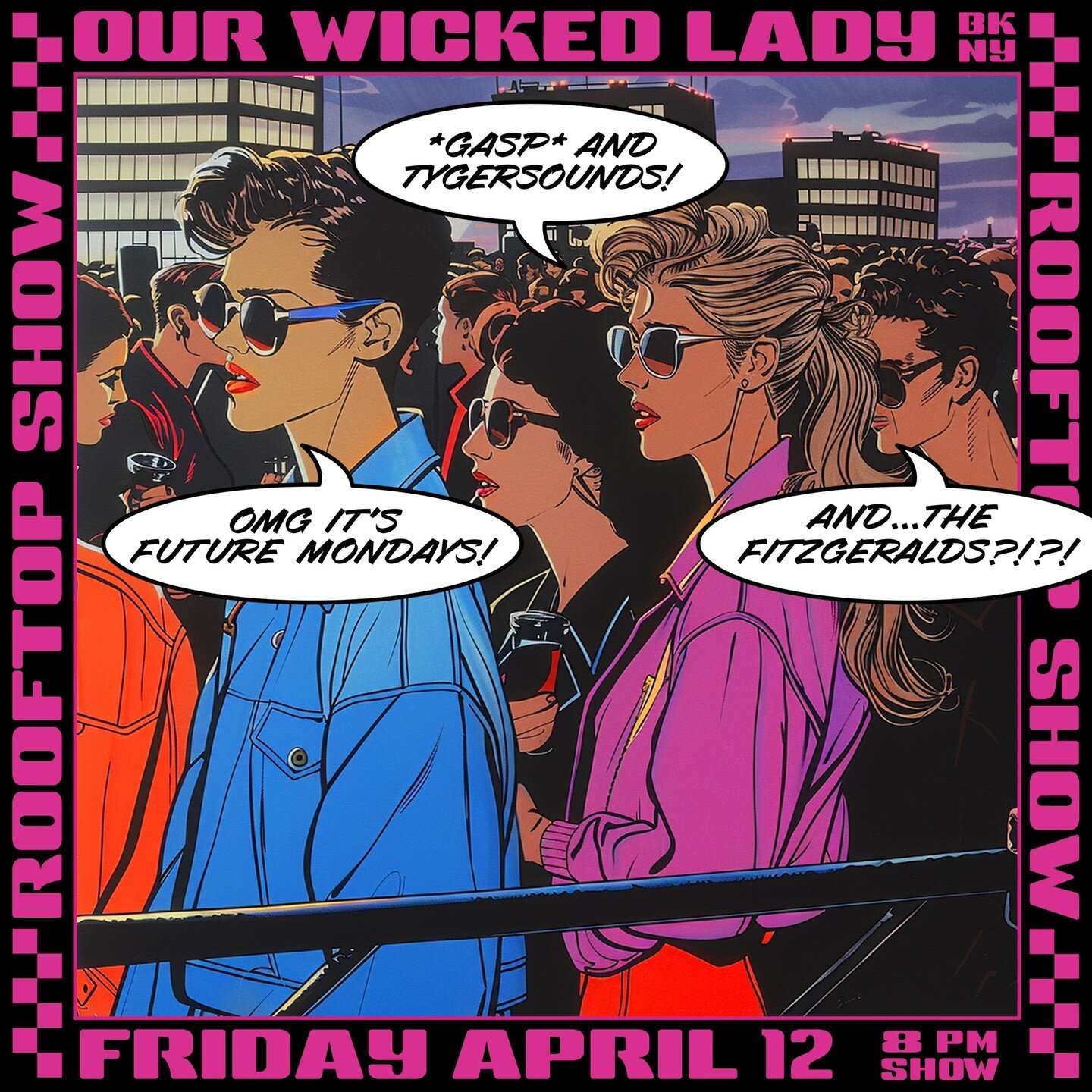 Friday 4/12 @ourwickedlady gonna rock that Brooklyn rooftop with the best! Lookin at YOU @futuremondaysband and @thefitzgeralds_music⁠!⁠
⁠
Dice ticket link in bio, you know what to do...LET'S GOOO!!!⁠
⁠
8pm - @futuremondaysband⁠
9pm - @tygersounds⁠
1