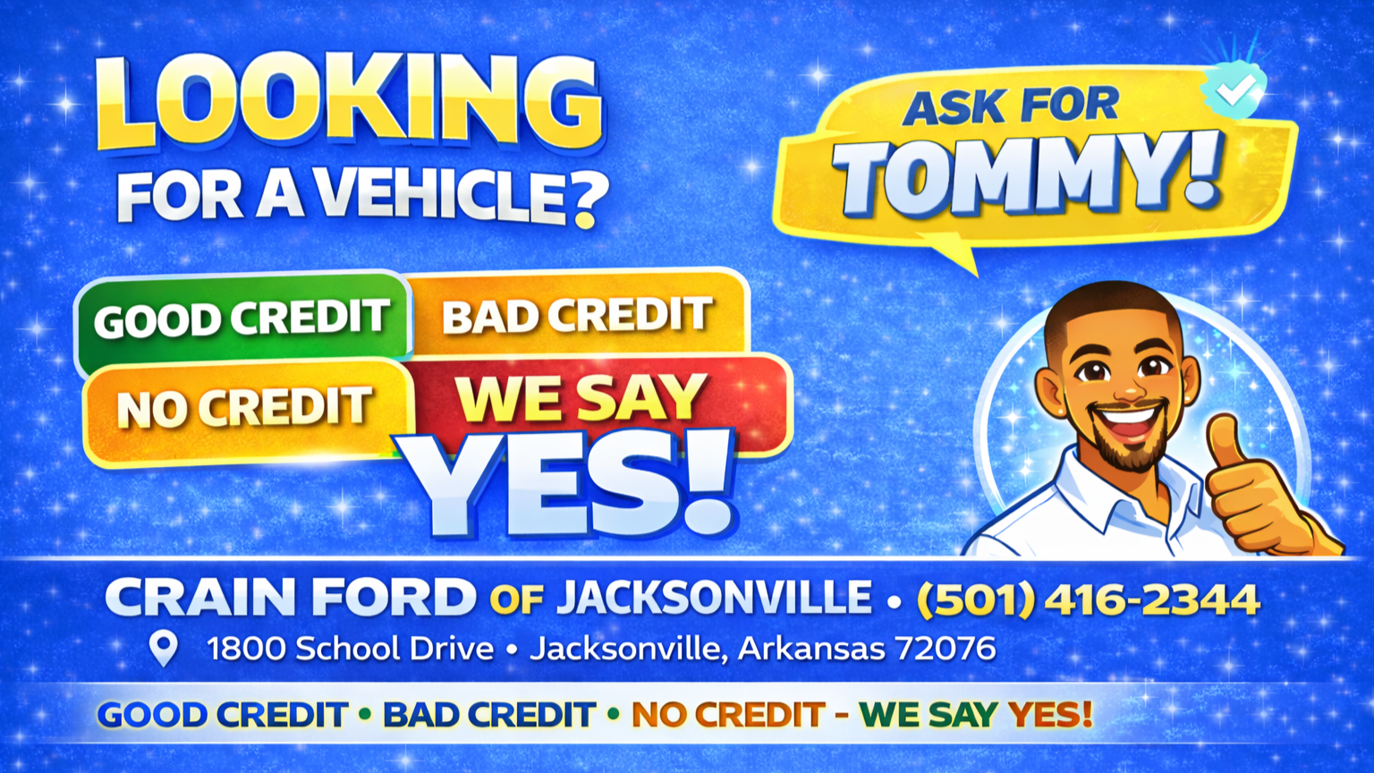 Bright blue advertisement for car dealership with cartoon man giving thumbs up. Text promotes asking for Tommy for car credit options, emphasizing good credit, bad credit, or no credit, with the phrase 'We Say Yes!' in large letters. Includes dealership name, address, and phone number.
