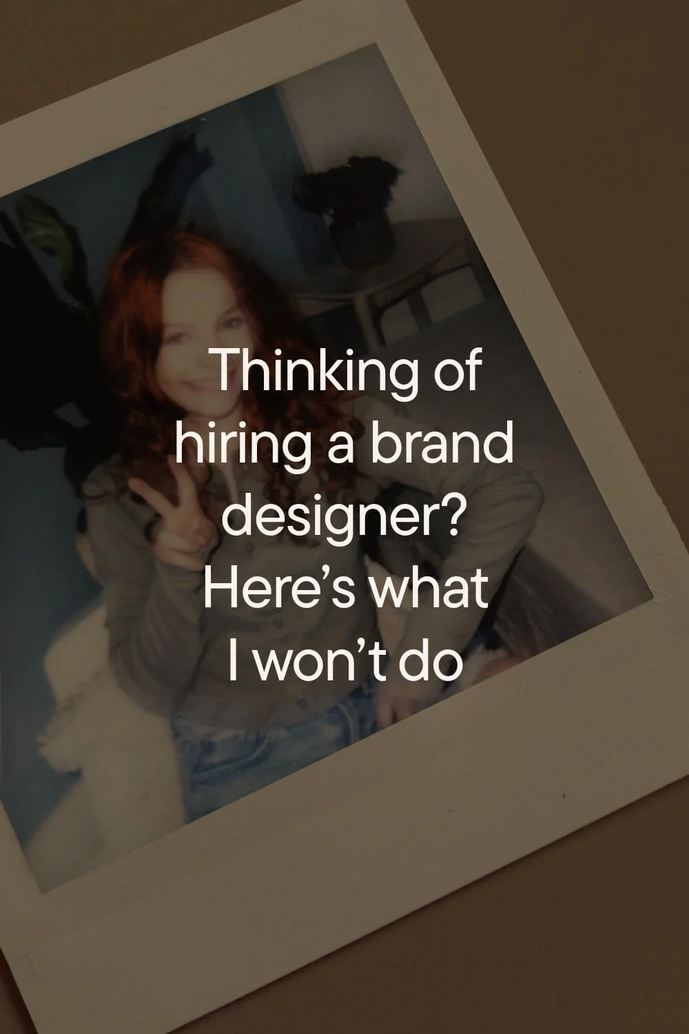 Thinking of hiring a brand designer? What I won’t do (and why it matters)