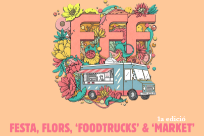 FESTA: 1a Festa Flors, 'Foodtrucks' &amp; Market