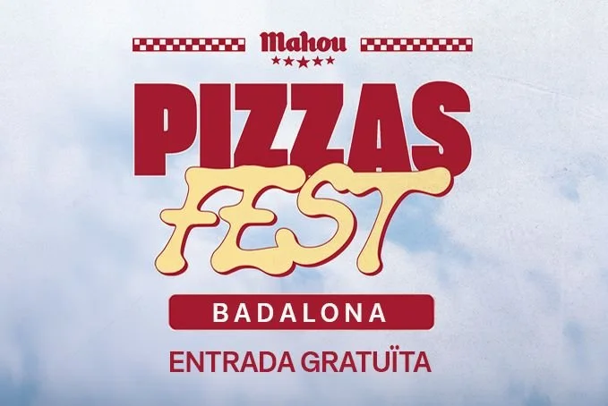 FESTIVAL: Mahou Pizzas Fest Badalona 