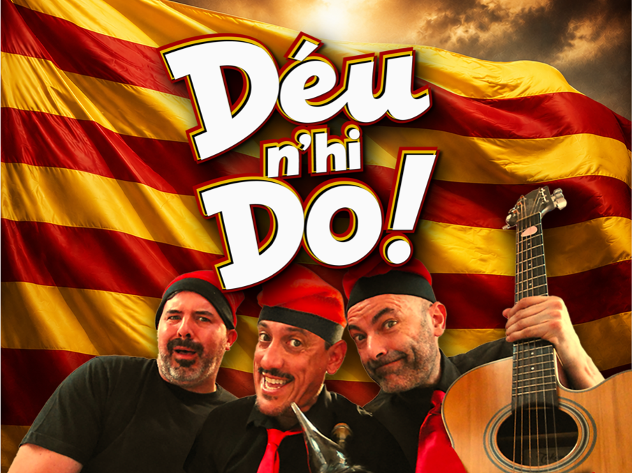 ESPECTACLE: Déu-n'hi-dó