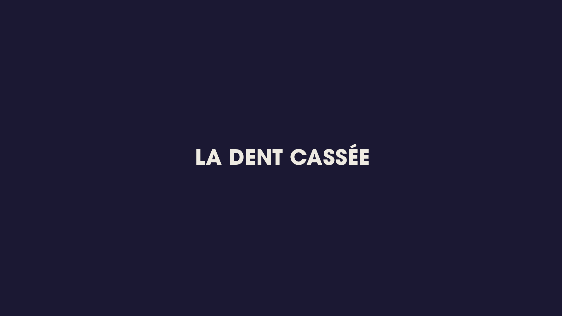 CLIENTS-LA DENT CASSEE.png