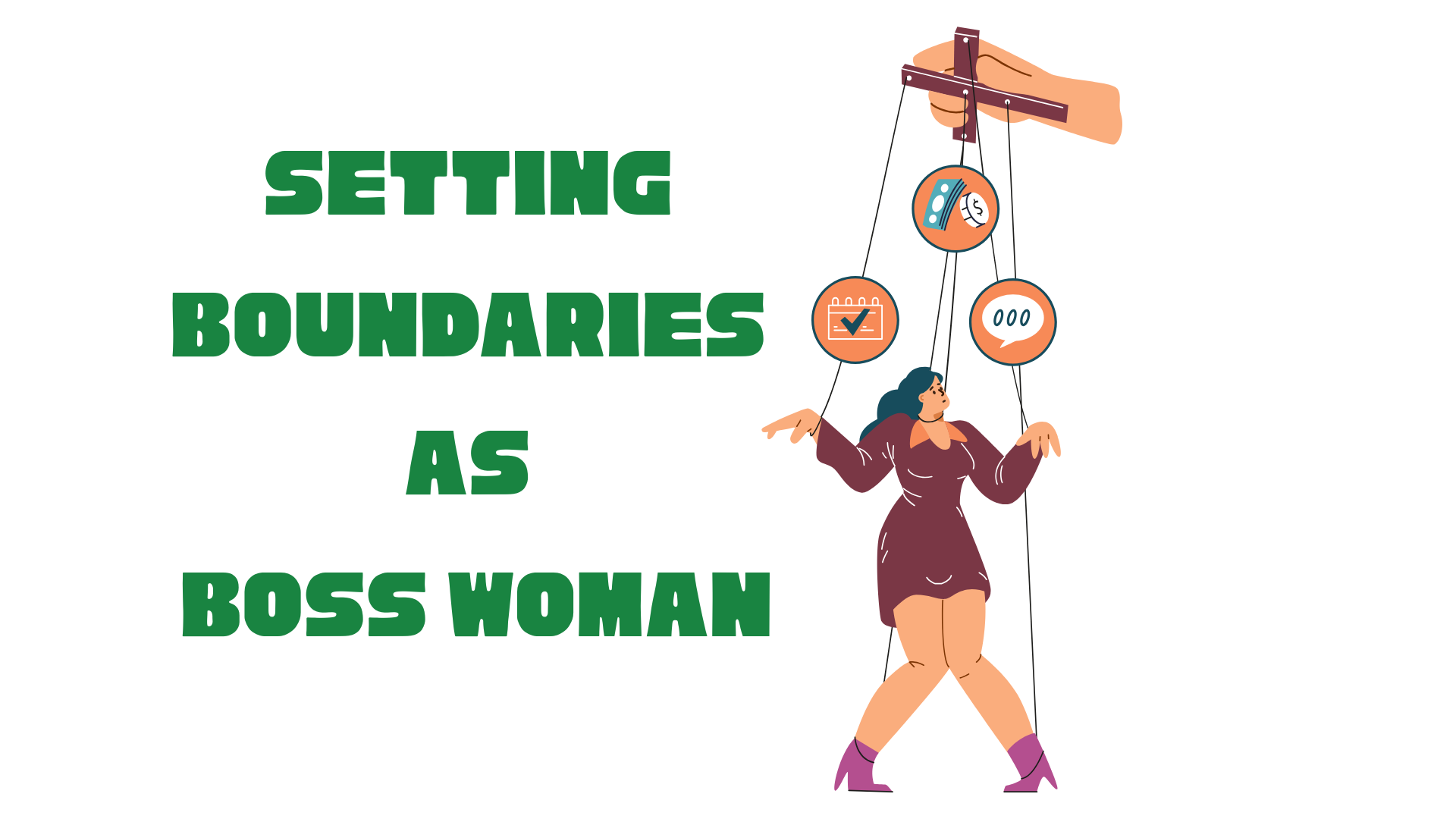 How to Say No Without Guilt: Setting Boundaries as Boss Women  