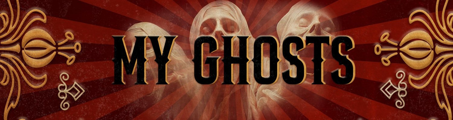 My Ghosts                                          