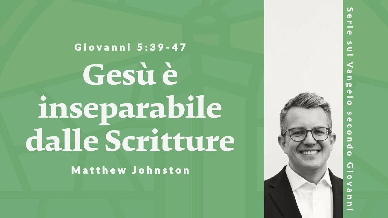 Gesù è inseparabile dalle Scritture | Giovanni 5:39-47 | 14 Dicembre 2025