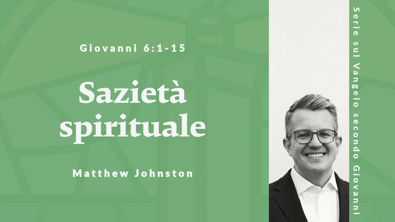 Sazietà spirituale | Giovanni 6:1-15 | 25 Gennaio 2026