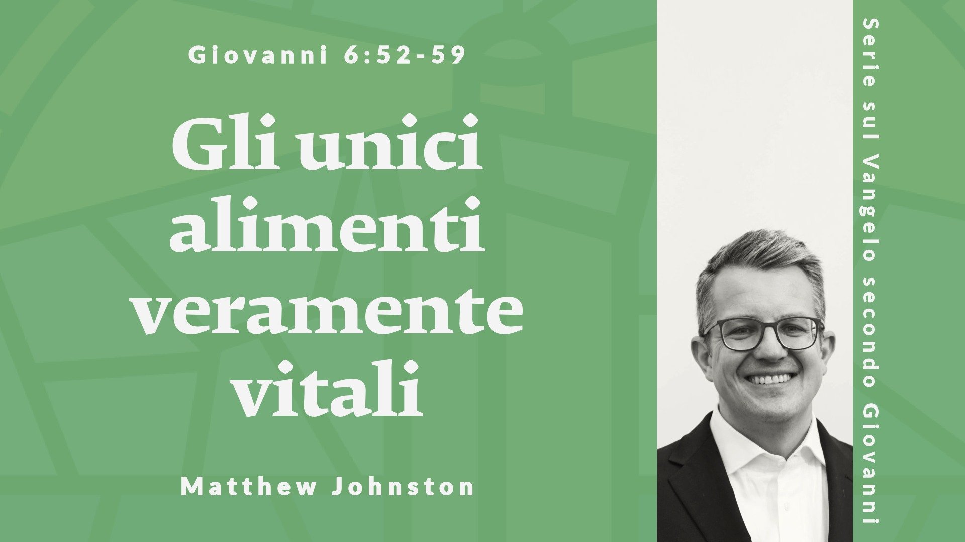 Gli unici alimenti veramente vitali | Giovanni 6:52-59 | 22 Febbraio 2026