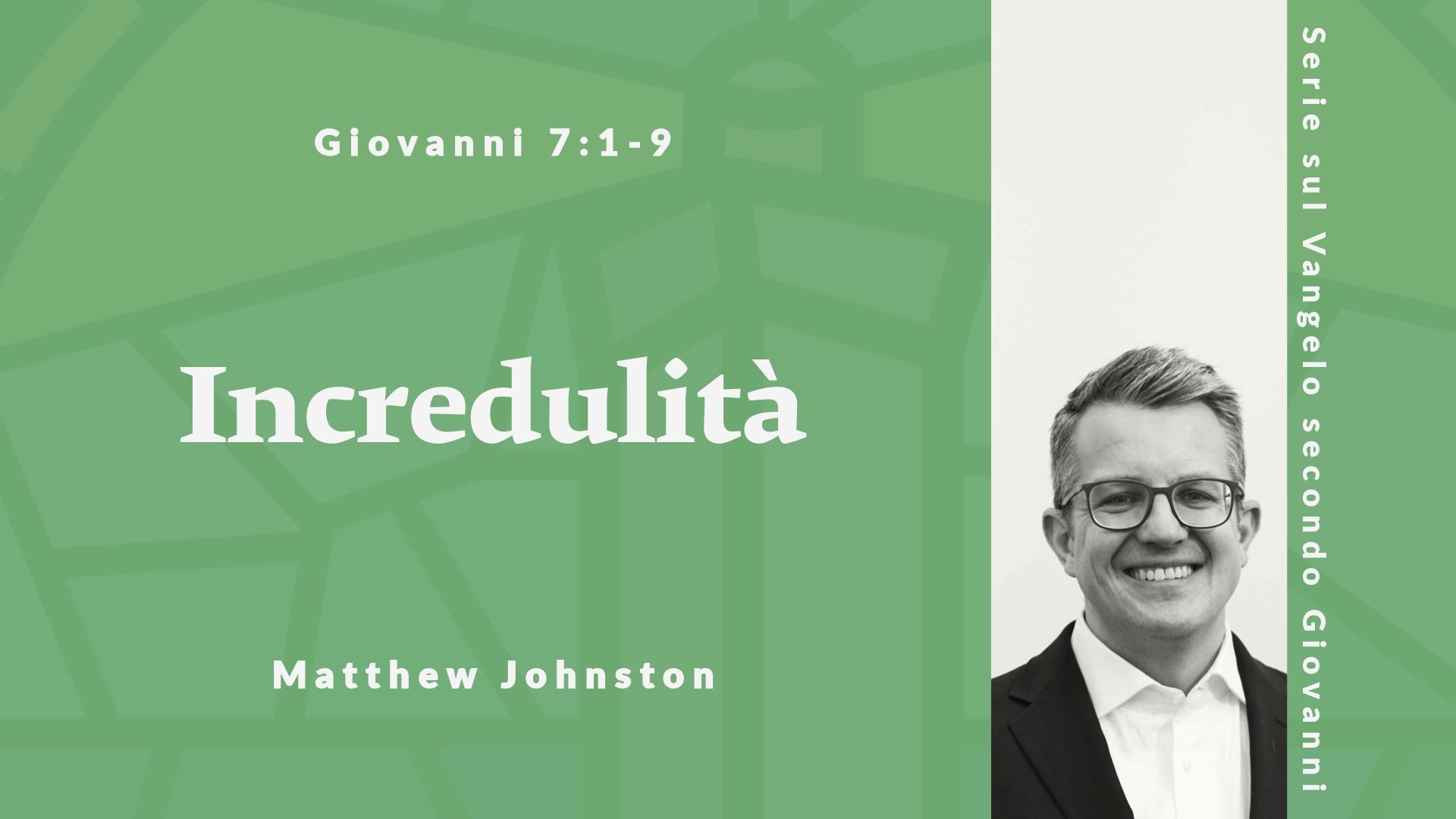 Incredulità | Giovanni 7:1-9 | 22 Marzo 2026