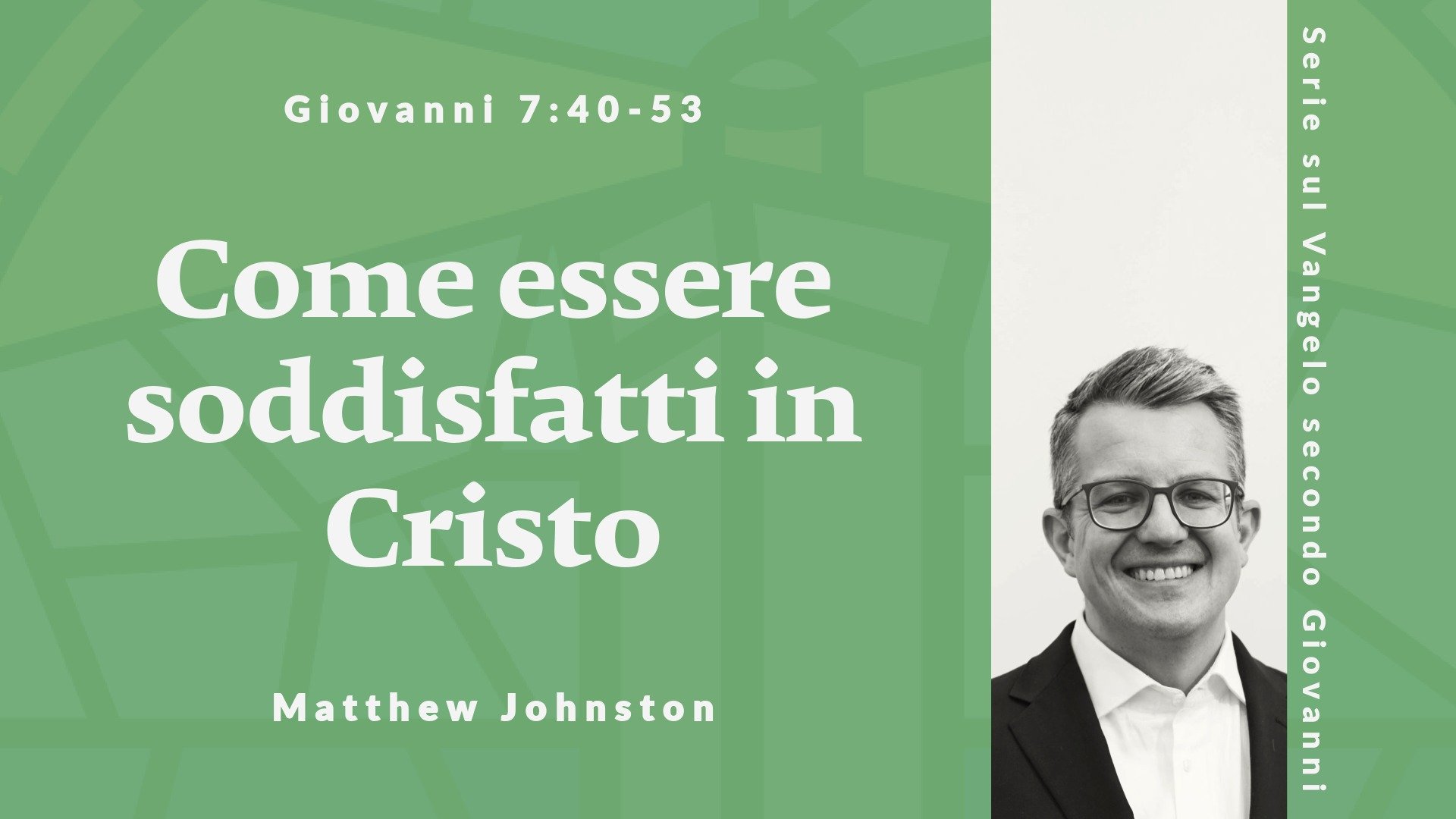 Come essere soddisfatti in Cristo | Giovanni 7:40-53 | 21 Giugno 2026