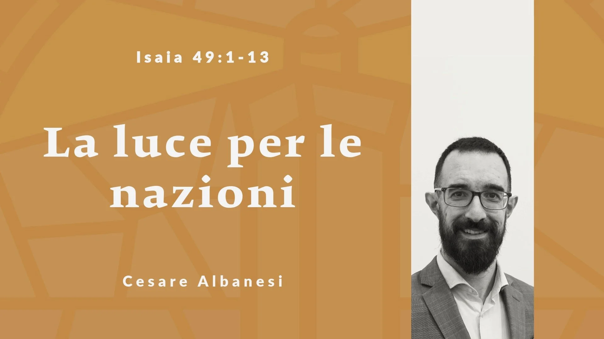 La luce per le nazioni | Isaia 49:1-13 | 28 Giugno 2026 
