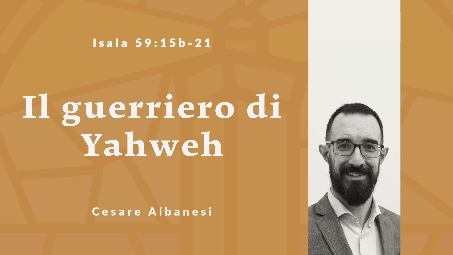 Il guerriero di Yahweh | Isaia 59:15b-21| 12 Luglio 2026