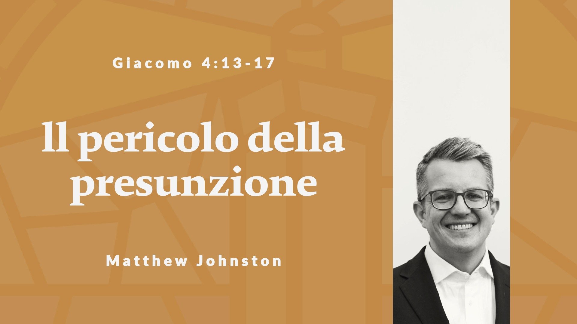 Il pericolo della presunzione | Giacomo 4:13-17| 09 Agosto 2026
