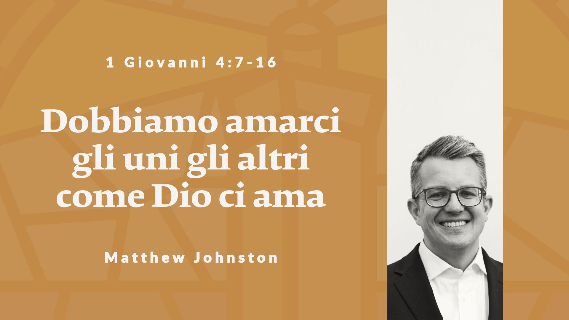 Dobbiamo amarci gli uni gli altri come Dio ci ama | 1 Giovanni 4:7-16| 30 Agosto 2026