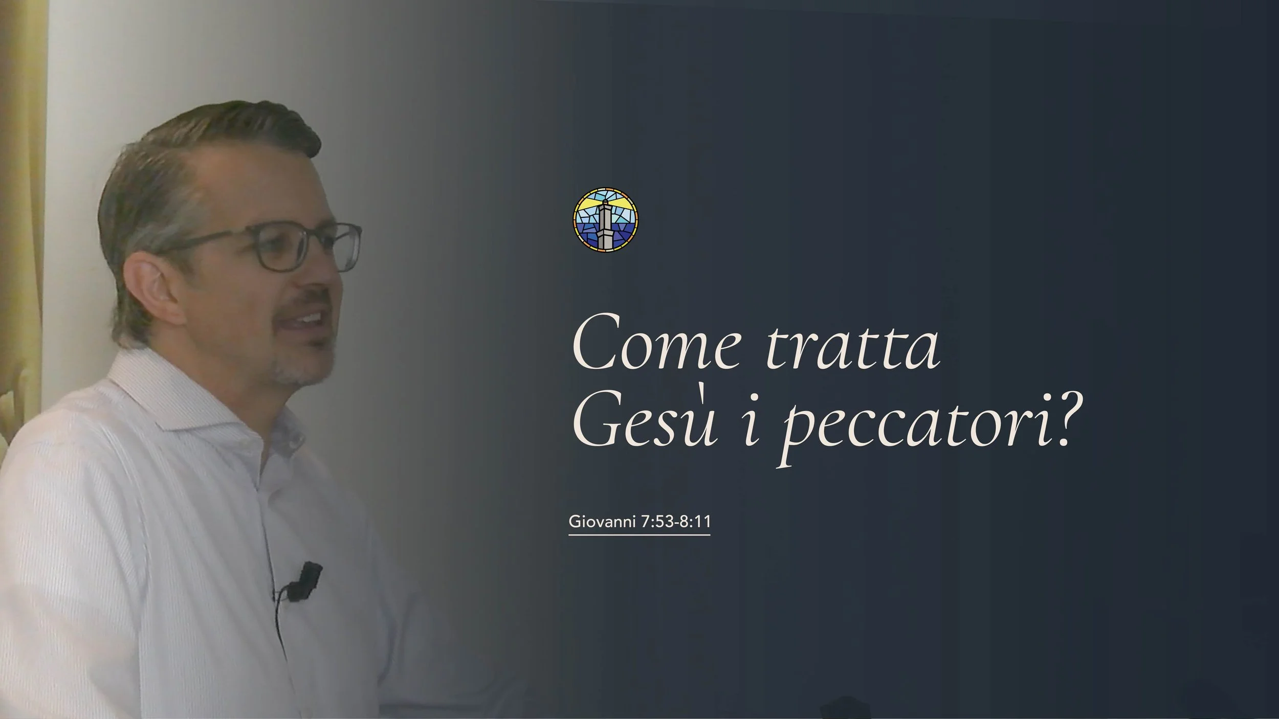 Come tratta Gesù i peccatori?| Giovanni 7:53-8:11| 13 Settembre 2026