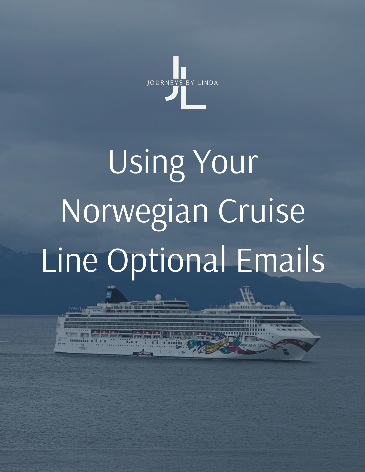 Norwegian Cruise Line Optional Email Templates — Journeys By Linda