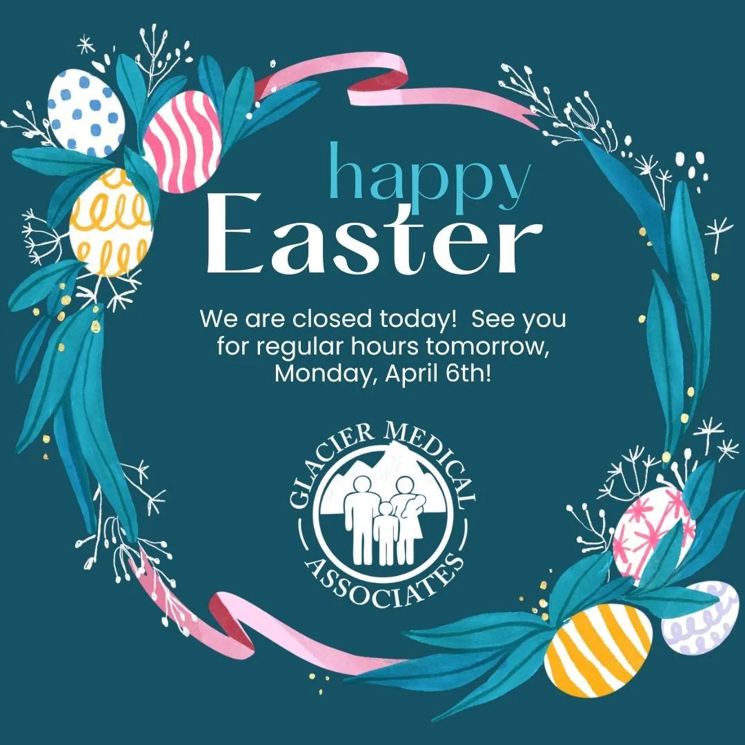Glacier Medical Associates is closed today for Easter! See you tomorrow! #primarycare #healthcare #glaciermedical #glaciermedicalassociates #eastersunday #easterweekend #eastersunday🐰