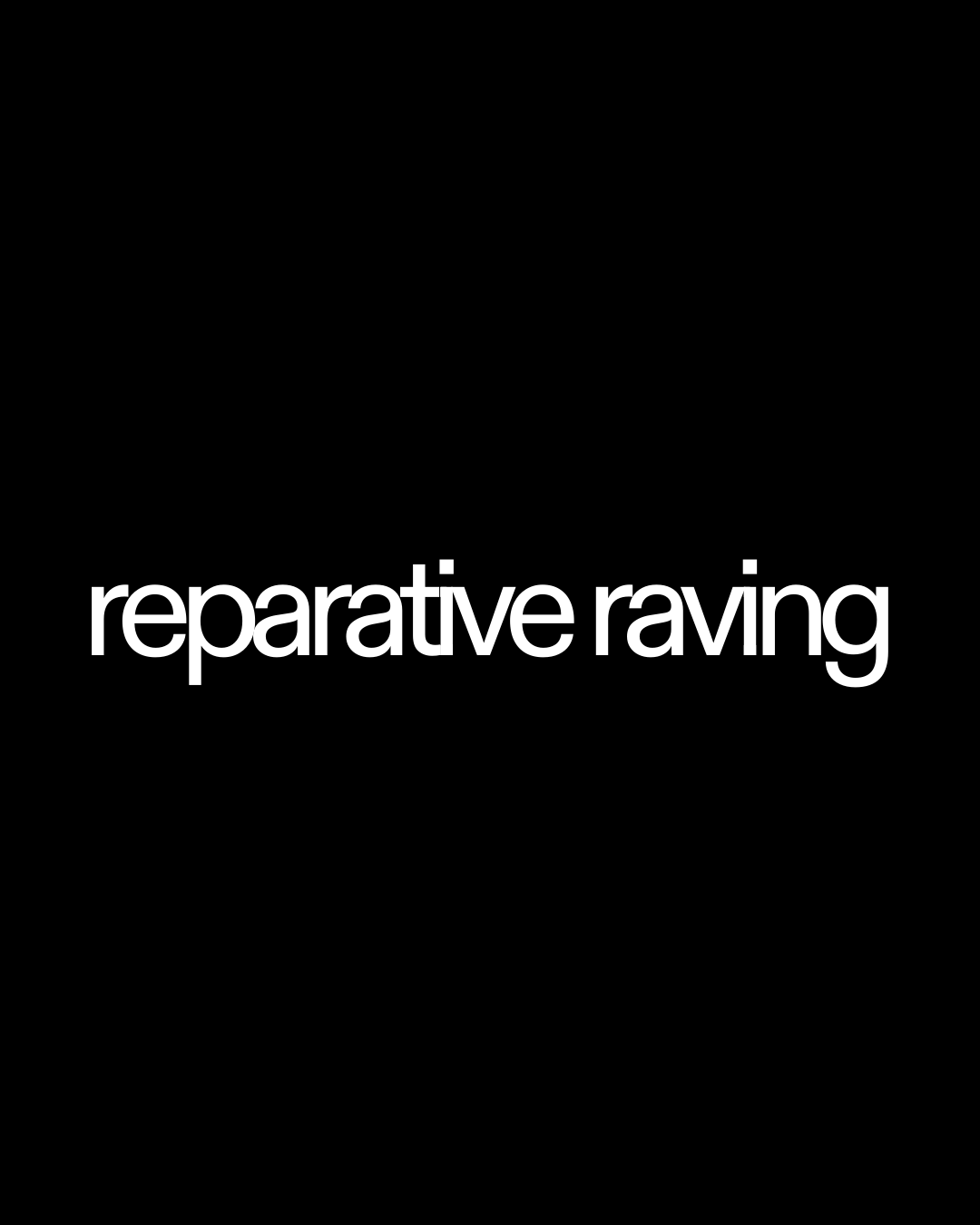 Reparative Raving by Emily Murphy