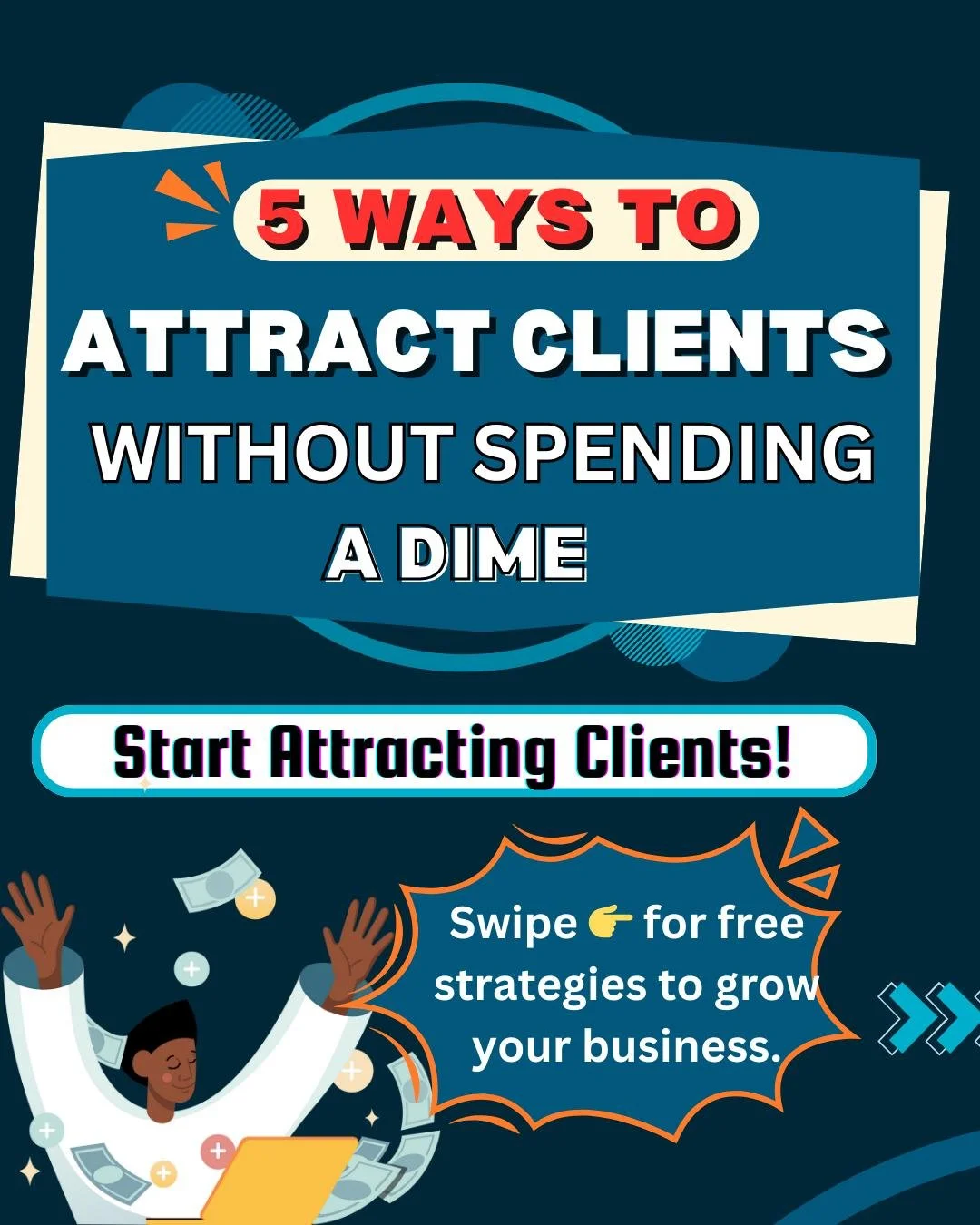 5 Ways to Attract Clients&mdash;Without Spending a Dime!

Getting clients doesn&rsquo;t have to break the bank! Here are 5 FREE ways to grow your business:
🚀 Show Up Online &ndash; Optimize your social media, post valuable content &amp; engage!
 🗣 