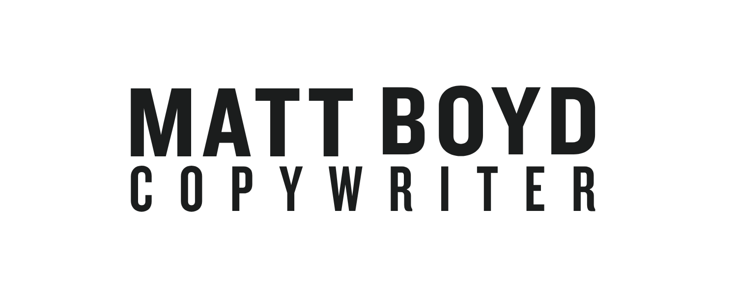 MATT BOYD WILLIAMS - COPYWRITER