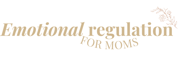 Text graphic that reads "Emotional regulation for moms" with a small leaf graphic.