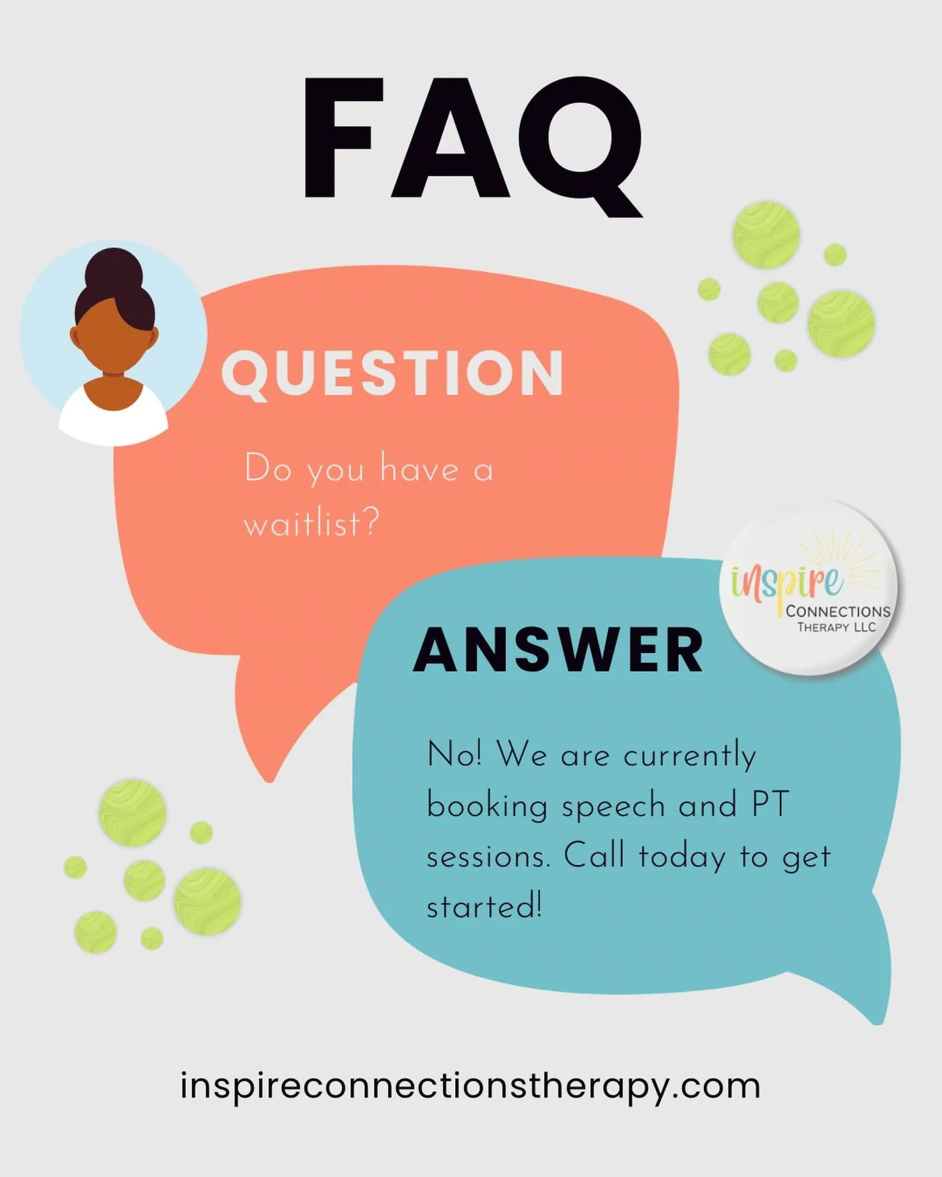 Our most asked questions answered! 

We have openings! Call us today! 

*we are still paused for OT services are we look for a new OT to join our team