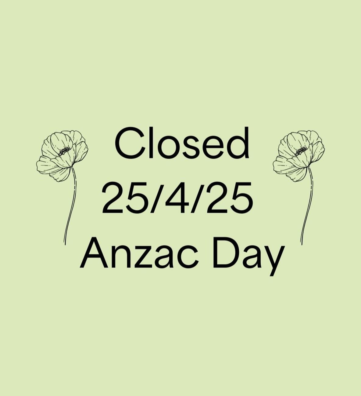 We are closed this ANZAC Day (April 25th). Lest we forget. 🌺