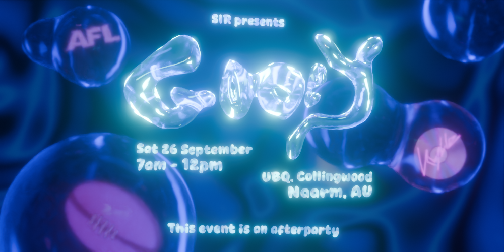 Naarm/MEL: SIR presents GOOEY! AFL Kick-ons🏉💦 🫦