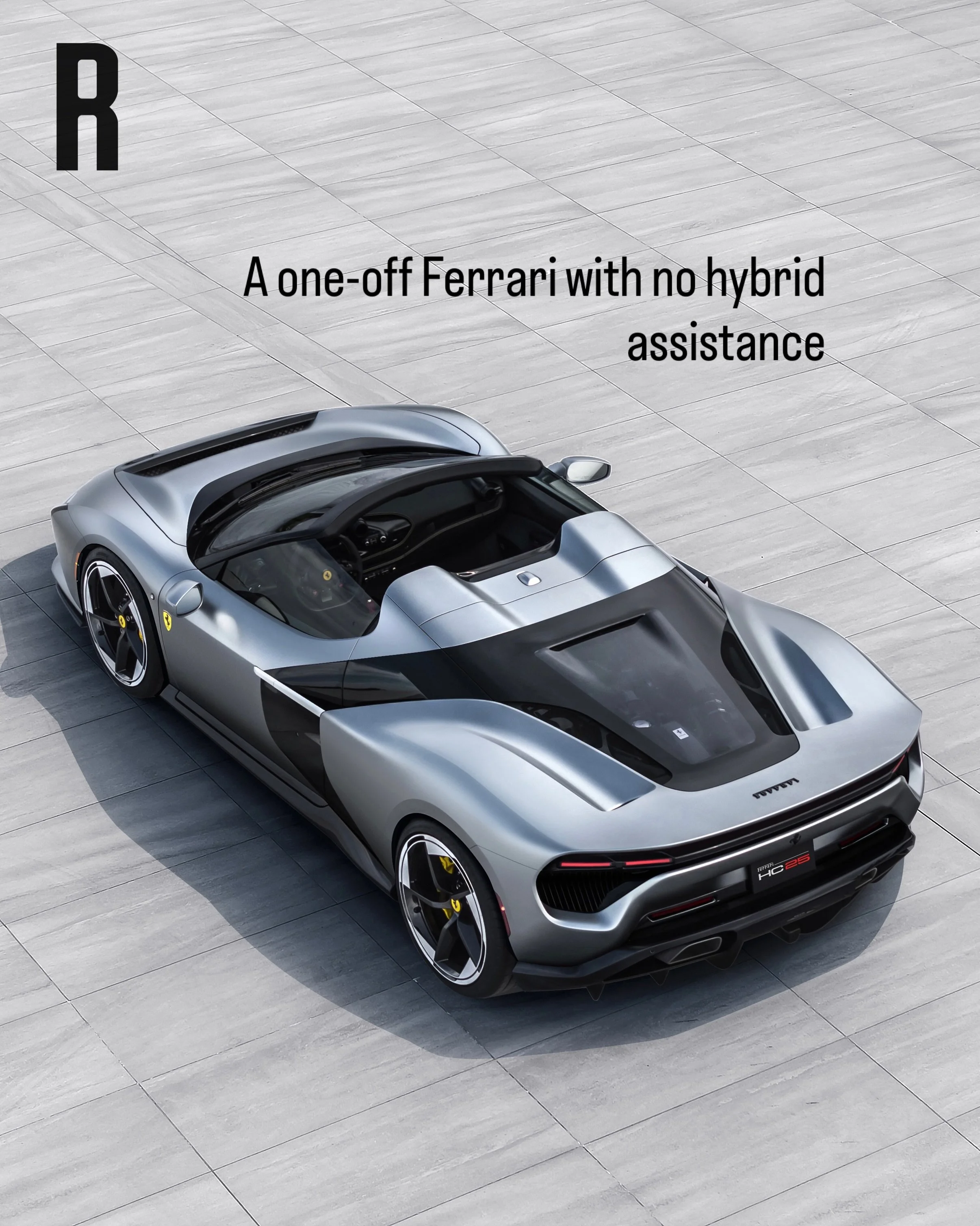 Created by Ferrari&rsquo;s Special Projects division, the new HC25 is a bespoke roadster based on the F8 Spider, the final mid-engined open Ferrari powered solely by a twin-turbocharged V8.

That engine remains untouched. A 3.9-litre unit producing 7