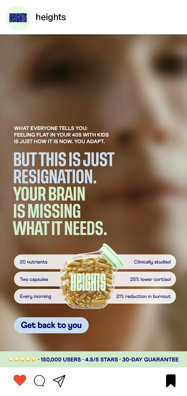 Advertisement for Heights dietary supplement capsules, claiming benefits such as 20 nutrients, clinically studied, two capsules daily, lower cortisol, reduced burnout, and a 30-day guarantee.
