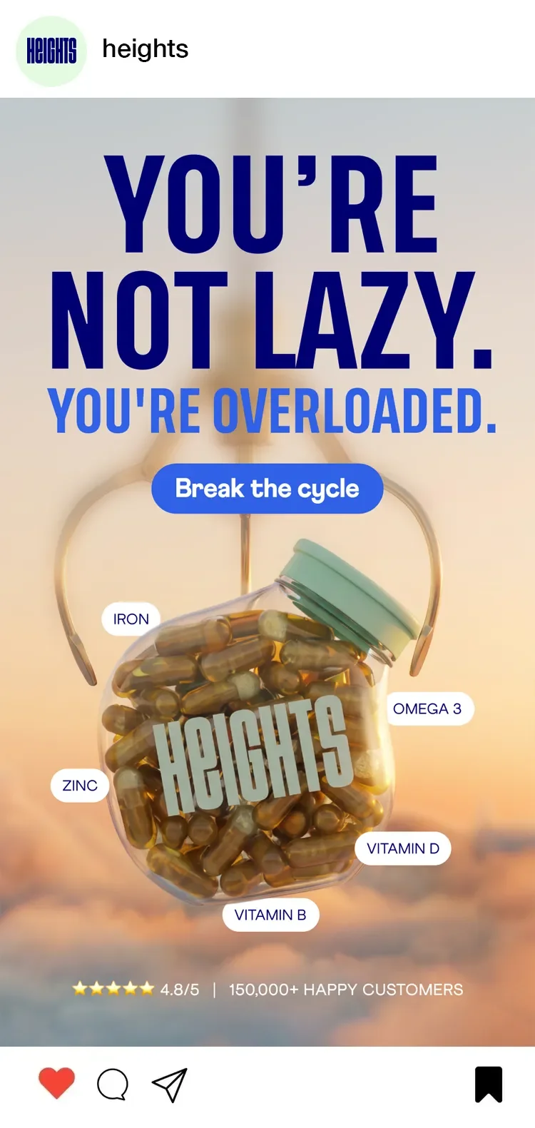A promotional image for Heights supplements featuring a glass jar with capsules labeled 'Heights,' surrounded by labels for iron, zinc, vitamin B, vitamin D, and omega-3, with large text stating 'You're not lazy. You're overloaded.' and a button that says 'Break the cycle.'